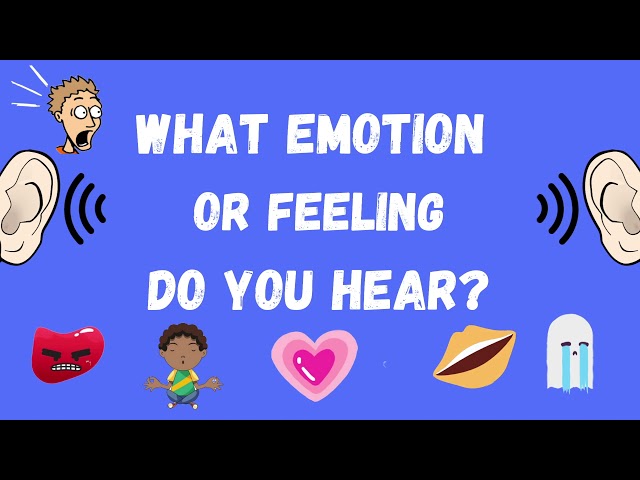 Guess the Emotions: Feelings and Emotions - Guess the sounds! Fun quiz for kids. class=