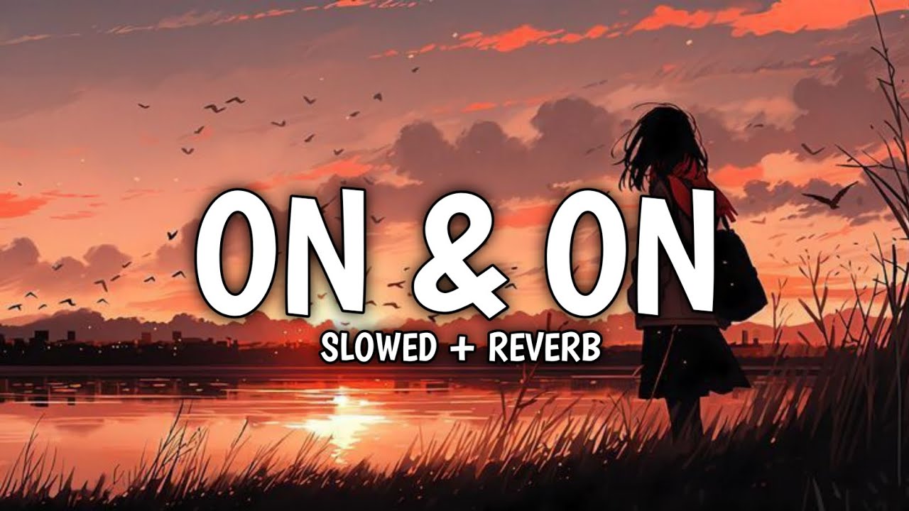On & On - Cartoon (Slowed + Reverb / Lofi Edit)