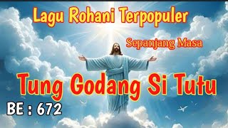 Download lagu TUNG GODANG SI TUTU || LAGU PUJIAN TERPOPULER || VERSI TERBARU REGGE.BE:672.