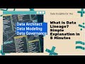 What is Data Lineage? Simple Explanation for Data Architect, Data Modeling, Data Governance