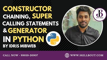 Constructor Chaining, Super Calling Statement and Generator in Python | by Idris Mibweb | SkillBout
