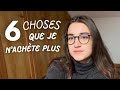 6 choses que je nachte plus depuis que je suis minimaliste 