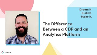 The Difference Between a CDP and an Analytics Platform