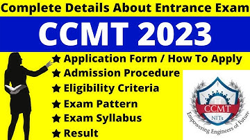 CCMT 2023 Full Details: Notification, Dates, Application, Syllabus, Pattern, Eligibility, Admit Card