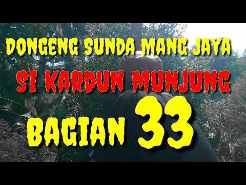 Dongeng Sunda Mang jaya si kardun munjung bagian 33 @AZchannel03