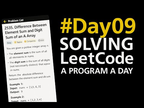 2535 Difference Between Element Sum and Digit Sum of an Array | Leetcode | A Program A Day | #day09