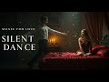 ❤️ Silent Dance  – Music for Love and Passion.