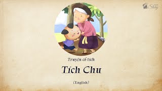 [English Story] Truyện cổ tích: Tích Chu | Fairy tales: Tich Chu (Easy to listening English)