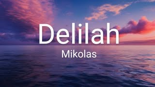 Delilah song by Mikolas (lyrics) | SUMMER VERSION | Resimi