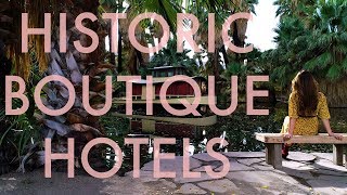 Historic Boutique Hotels in Greater Palm Springs: Wander List