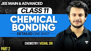 Chemical Bonding Part -2 Detailed One Shot | JEE Main & Advanced