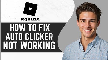 How To Fix Auto Clicker Not Working On Roblox