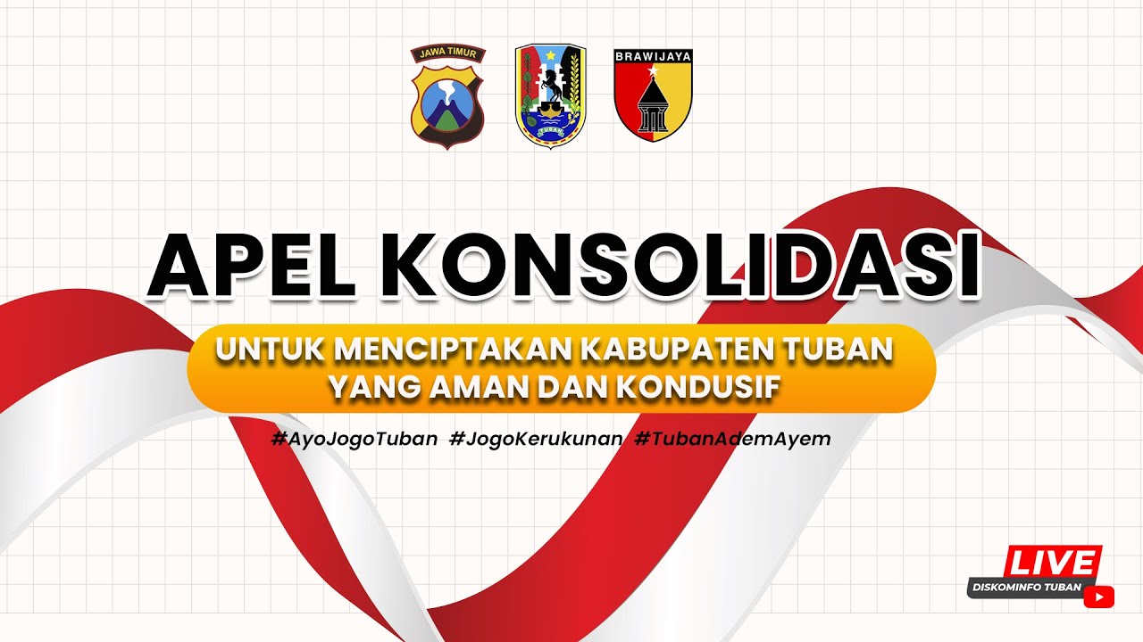 🔴 LIVE : Apel Konsolidasi untuk Menciptakan Kabupaten Tuban yang Aman dan Kondusif