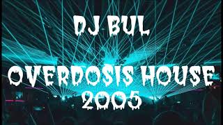 Download Lagu DJ BUL OVERDOSIS HOUSE 2005 - House Music Jadul 2000-an MP3