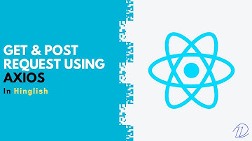GET & POST requests using Axios in React (in Hindi) - opendevs