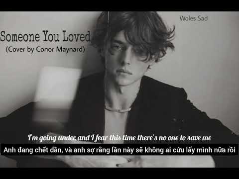 [Lyric + Vietsub] Someone You Loved - Conor Maynard