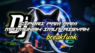 Dj Ciperi Pam Pam Maimunah Imut Aisyah Breakfunk Remix Full Bass 2023