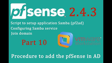 PfSense 2.4.3 Procedure to add the pfSense in AD (SAMBA)- pfSense Part 10