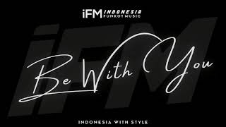 iFM (Nrc Keysan) - Be With You 2021