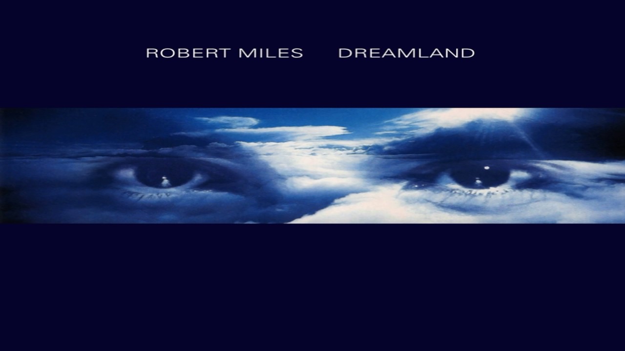 Robert miles песни. Robert Miles Dreamland 1996. Robert Miles children 1996.