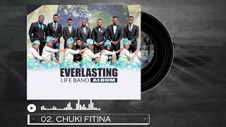 Everlasting Life Band _ Chuki Fitina