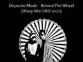 Depeche Mode - Behind The Wheel [Warp Mix OBS!2022]