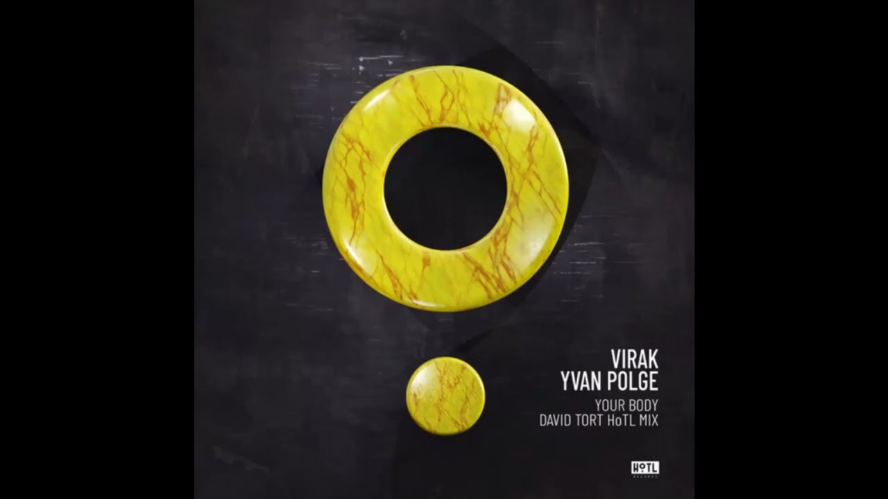 Download Virak, Yvan Polge - Your Body (David Tort HoTL Mix) MP3