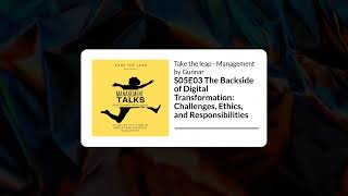 S05E03 The Backside of Digital Transformation: Challenges, Ethics, and Responsibilities | Take...