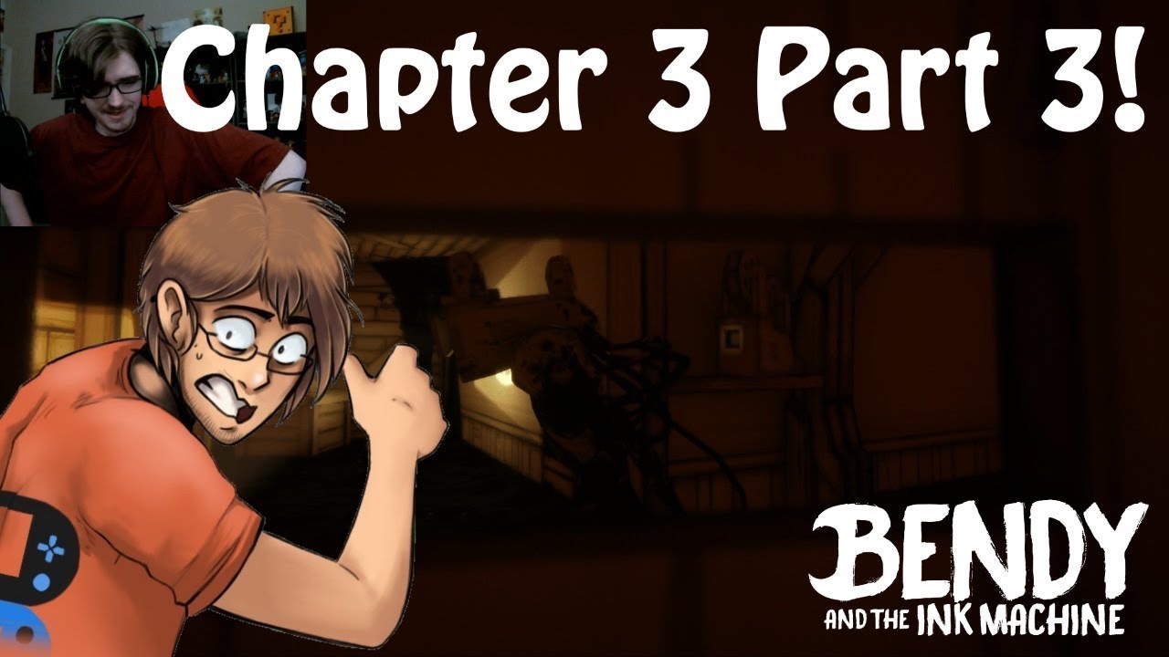 Bendy And The Ink Machine Chapter 3 Part 3 The Projectionist! - YouTube
