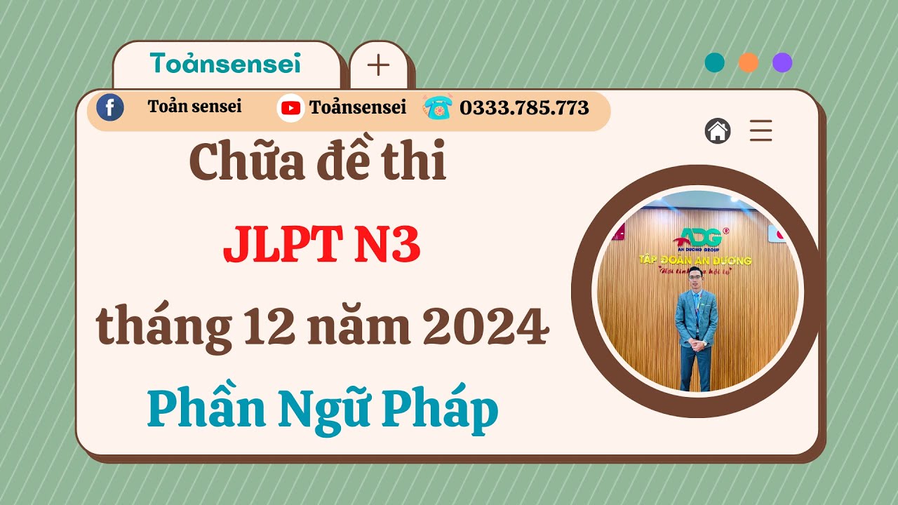 Chữa Đề Thi JLPT N3 Tháng 12 Năm 2024 Phần Ngữ Pháp