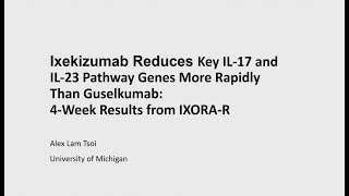 lxekizumab Reduces key IL-17 and IL-23 Pathway Genes More Rapidly than Guselkumab | Lam Tsoi, PhD