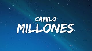 Camilo - Millones (Letra / Lyrics)