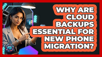 Why Are Cloud Backups Essential For New Phone Migration? - Phone Fix and Features