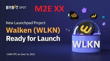 Launchpad mới trên Bybit, dự án Walken WLKN | Tiềm năng xx tài khoản