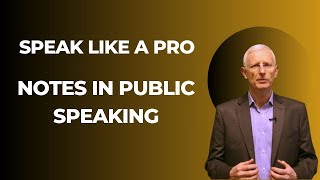SPEAK LIKE A PRO with Notes in Public Speaking?