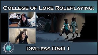 Mythic GM Emulator Session 1 | DM-less D&D | College of Lore Roleplaying