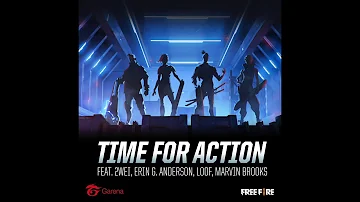 2WEI feat. Erin G. Anderson, LoOF, Marvin Brooks – Time For Action (Garena Free Fire Trailer)