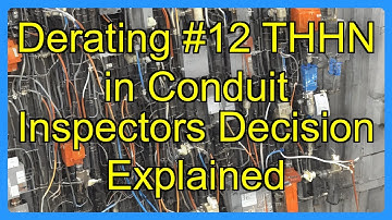 Derating #12 THHN in Conduit Inspectors Decision Explained