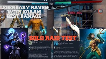LEGENDARY RAVEN with KOAAM SOLO RAID TEST | BEST DAMAGE DEAL | ADVENT OF CHAOS TIER 5 INJ2 MOBILE