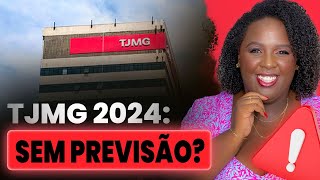 Concurso TJMG 2024: sem previsão?