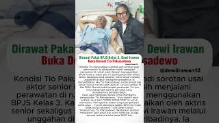 Dirawat Pakai Bpjs Kelas 3 Dewi Irawan Buka Donasi Tio Pakusadewo