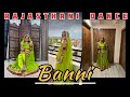 Banni  rajasthani song  nidhi gehlot dance choreography  kapil jangir  komal kanwar amrawat