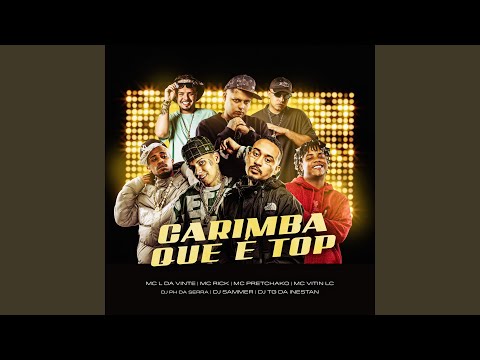DJ PH DA SERRA, mc l da vinte, mc rick & MC VITIN LC - Carimba Que É Top (feat. Dj Tg Da Inestan, Mc Pretchako & DJ SAMMER)