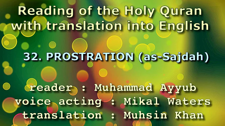 32. PROSTRATION (as Sajdah) - Muhammad Ayyub (with the translation)