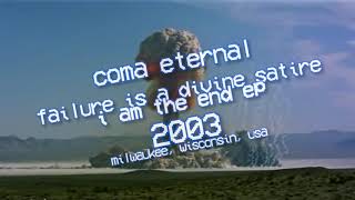 coma eternal - failure is a divine satire