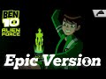 Ben 10 Alien Force Main Intro Theme Epic Orchestral Version 