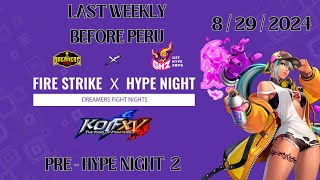 KOFXV FireStrike Pre Last HypeNight 2 BEFORE PERU #SWC North America KOF weekly tournament
