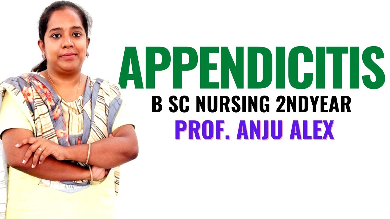 Appendicitis II B Sc Nursing 2nd Year II Medical Surgical Nursing II Anju Mam II