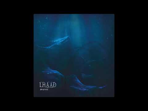 Lhaäd — LHAÄD - Beneath (Full Album)