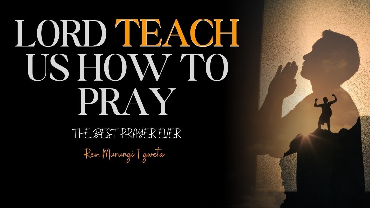 LORD TEACH US HOW TO PRAY - YouTube